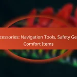 Accessories: Navigation Tools, Safety Gear, Comfort Items