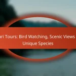 Safari Tours: Bird Watching, Scenic Views and Unique Species